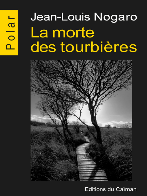 Title details for La morte des tourbières by Jean-Louis Nogaro - Available